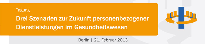 Drei Szenarien zur Zukunft personenbezogener Dienstleistungen im Gesundheitswesen