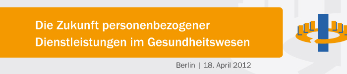 Die Zukunft personenbezogener Dienstleistungen im Gesundheitswesen