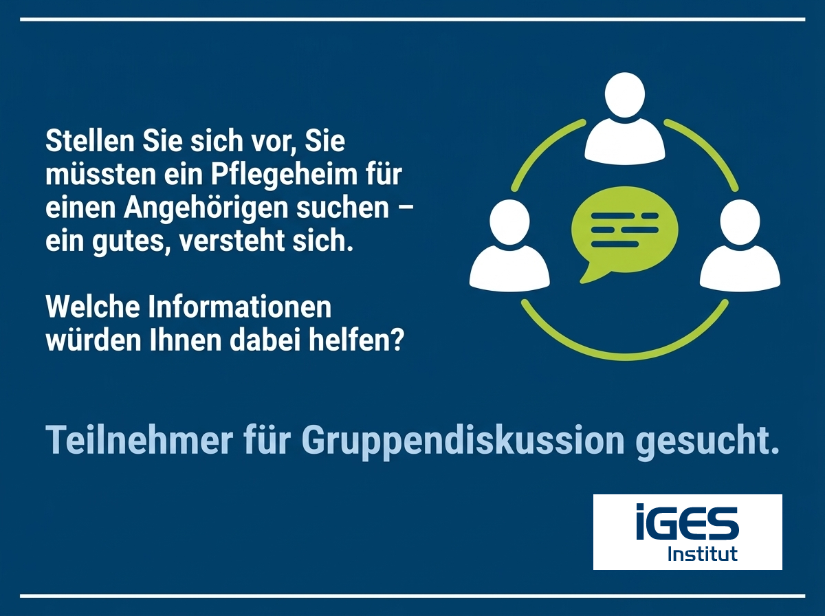 Teilnehmer für eine Fokusgruppe zur Qualität von Pflegeheimen gesucht