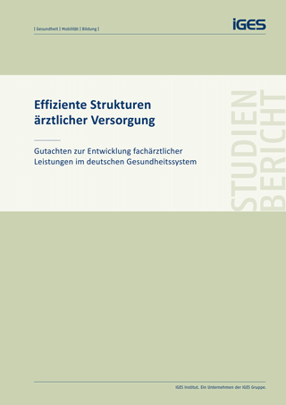 Gutachten: Effiziente Strukturen ärztlicher Versorgung